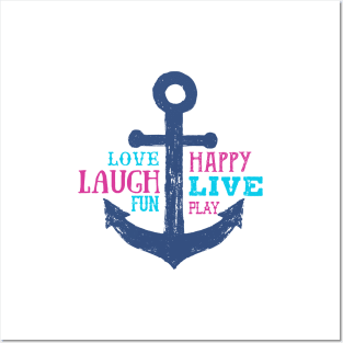 Anchor. Love, Happy, Laugh, Live, Fun, Play. Motivational Quotes Posters and Art